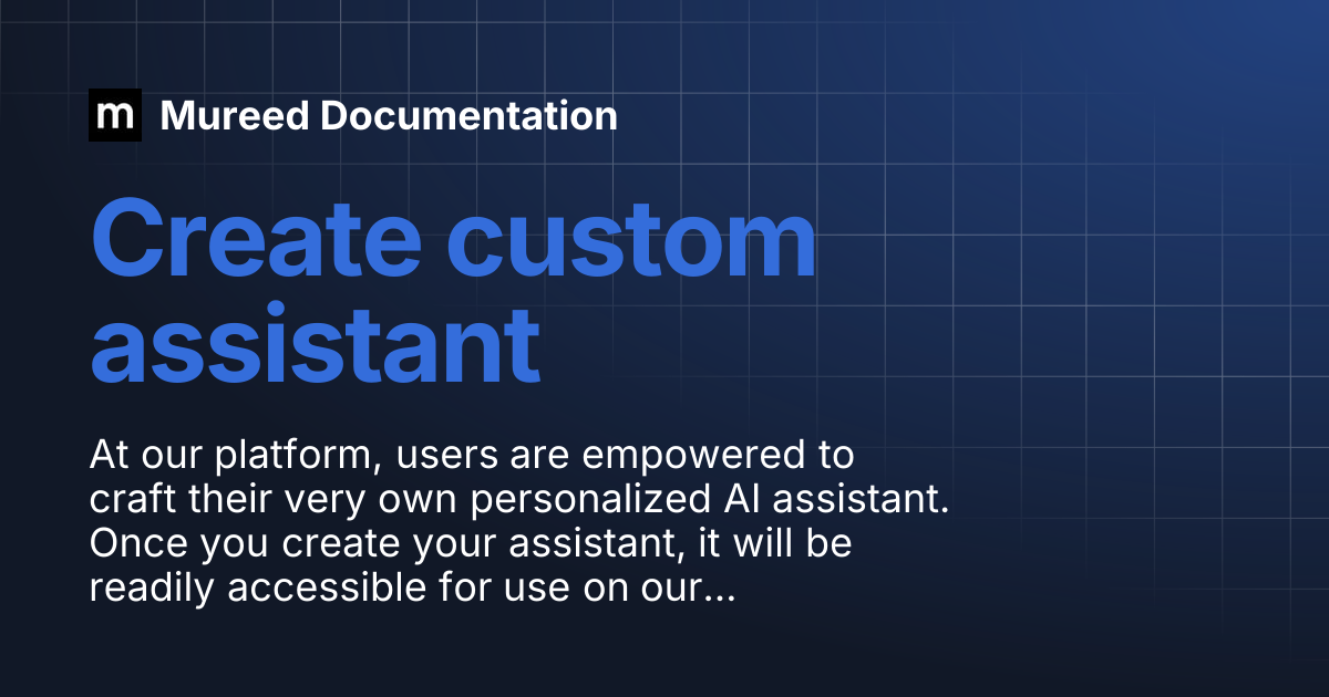 Create custom assistant | Mureed Documentation