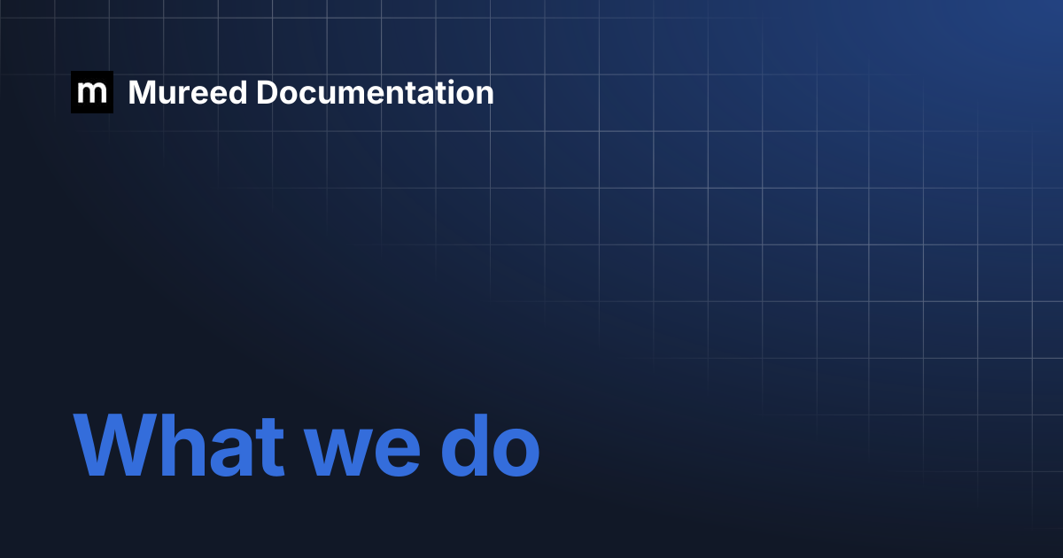 What we do | Mureed Documentation